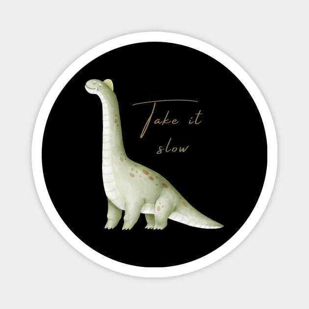 Take it slow Magnet by Monte Beats Prints